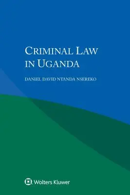 Dreptul penal în Uganda - Criminal Law in Uganda