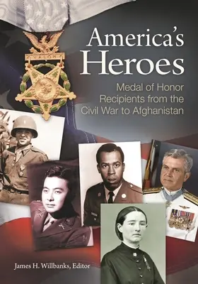 Eroii Americii: Medal of Honor Recipients from the Civil War to Afghanistan - America's Heroes: Medal of Honor Recipients from the Civil War to Afghanistan