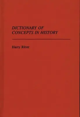Dicționar de concepte în istorie - Dictionary of Concepts in History