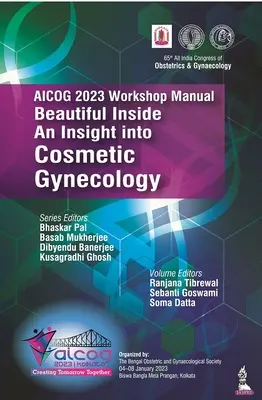 Manual de atelier AICOG 2023: Frumos pe dinăuntru - O perspectivă asupra ginecologiei cosmetice - AICOG 2023 Workshop Manual: Beautiful Inside - An Insight into Cosmetic Gynecology