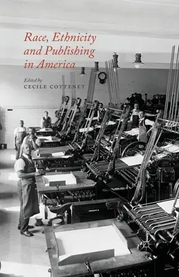 Rasă, etnicitate și publicare în America - Race, Ethnicity and Publishing in America
