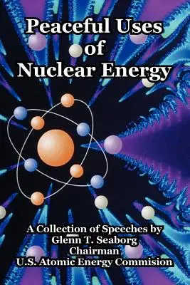 Utilizările pașnice ale energiei nucleare - Peaceful Uses of Nuclear Energy