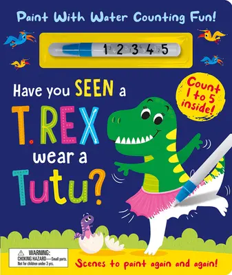 Ai văzut un T. Rex purtând un tutu? - Pictează cu apă Numărătoare distractivă! - Have You Seen a T. Rex Wear a Tutu? - Paint with Water Counting Fun!