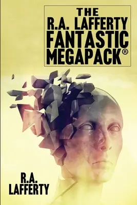 MEGAPACK(R) Fantastic R.A. Lafferty - The R.A. Lafferty Fantastic MEGAPACK(R)