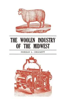 Industria lânii din Midwest - The Woolen Industry of the Midwest