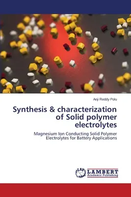 Sinteza și caracterizarea electroliților polimerici solizi - Synthesis & characterization of Solid polymer electrolytes