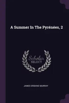 O vară în Pyrnes, 2 - A Summer In The Pyrnes, 2