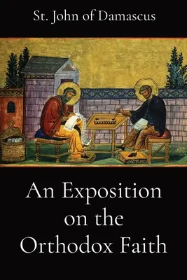 O expunere asupra credinței ortodoxe - An Exposition on the Orthodox Faith
