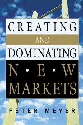 Crearea și dominarea noilor piețe - Creating and Dominating New Markets