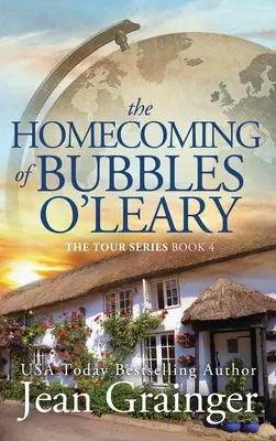 Homecoming of Bubbles O'Leary: The Tour Series - Cartea 4 - Homecoming of Bubbles O'Leary: The Tour Series Book 4