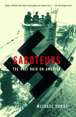 Sabotori: Raidul nazist asupra Americii - Saboteurs: The Nazi Raid on America