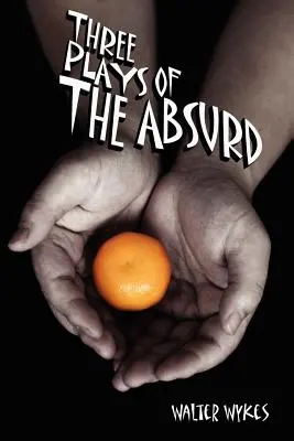 Trei piese ale absurdului - Three Plays of the Absurd