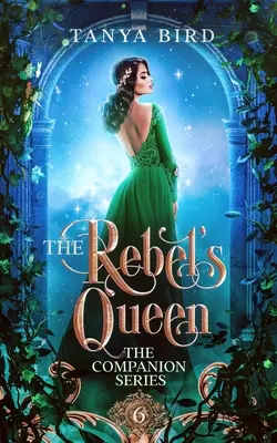 Regina rebelului (The Rebel's Queen) - The Rebel's Queen