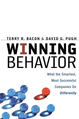 Comportamentul câștigător: Ce fac diferit cele mai inteligente și mai de succes companii - Winning Behavior: What the Smartest, Most Successful Companies Do Differently