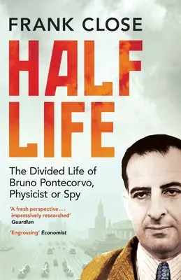 Jumătate de viață: Viața divizată a lui Bruno Potecorvo, fizician și spion - Half Life: The Divided Life of Bruno Potecorvo, Physicist and Spy