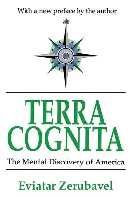 Terra Cognita: Descoperirea mentală a Americii - Terra Cognita: The Mental Discovery of America