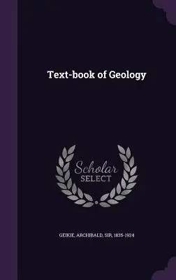 Manual de geologie - Text-book of Geology