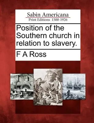 Poziția Bisericii Sudice în raport cu sclavia. - Position of the Southern Church in Relation to Slavery.