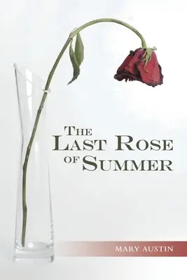 Ultimul trandafir al verii - The Last Rose of Summer