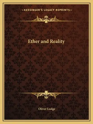 Eterul și realitatea - Ether and Reality