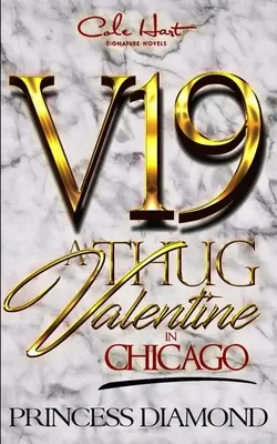 A Thug Valentine In Chicago: O poveste de dragoste Hood - A Thug Valentine In Chicago: A Hood Love Story