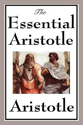 Aristotel cel esențial - The Essential Aristotle