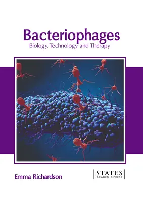 Bacteriofagi: Biologie, tehnologie și terapie - Bacteriophages: Biology, Technology and Therapy