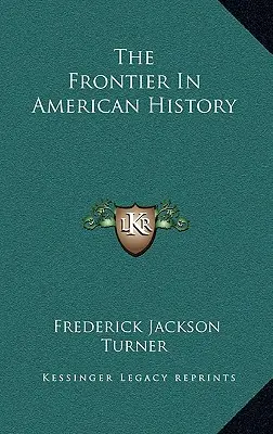 Frontiera în istoria americană - The Frontier In American History
