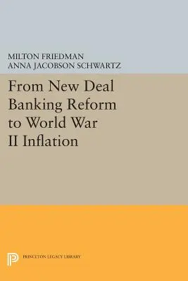 De la reforma bancară New Deal la inflația din al Doilea Război Mondial - From New Deal Banking Reform to World War II Inflation