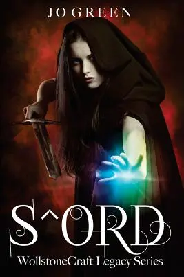 S^ord: Seria WollstoneCraft Legacy - S^ord: WollstoneCraft Legacy Series