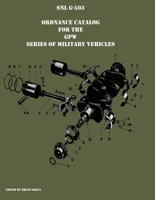 SNL G-503 Catalog de muniție pentru seria GPW de vehicule militare - SNL G-503 Ordnance Catalog for the GPW series of military vehicles