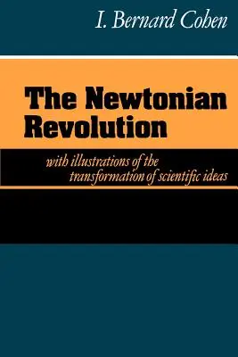 Revoluția newtoniană - The Newtonian Revolution
