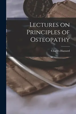Prelegeri privind principiile osteopatiei - Lectures on Principles of Osteopathy