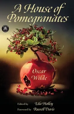 O casă de rodii (A House of Pomegranates) - A House of Pomegranates