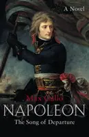 Napoleon 1: Cântecul plecării - Napoleon 1: The Song of Departure