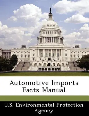 Manual de fapte privind importurile de automobile - Automotive Imports Facts Manual