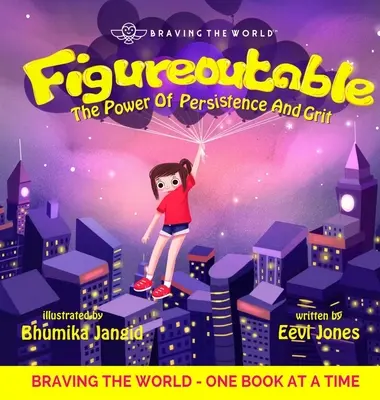 Figureoutable: Puterea perseverenței și a curajului - Figureoutable: The Power Of Persistence And Grit