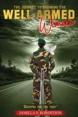 Călătoria spre a deveni femeia bine înarmată - The Journey to Becoming The Well-Armed Woman