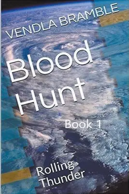 Vânătoare de sânge: Tunetul care se rostogolește - Blood Hunt: Rolling thunder