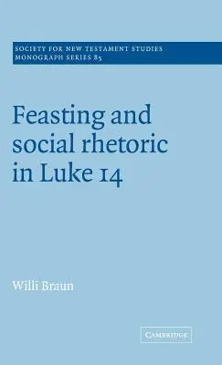 Ospățul și retorica socială în Luca 14 - Feasting and Social Rhetoric in Luke 14