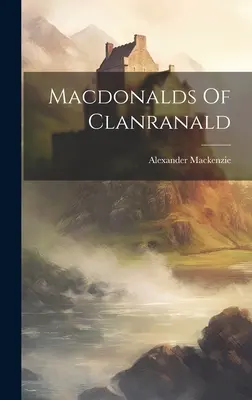 Macdonalzii din Clanranald - Macdonalds Of Clanranald