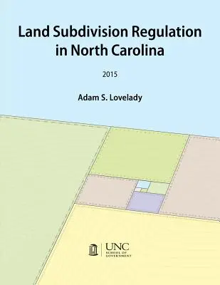 Reglementarea subdiviziunilor de terenuri în Carolina de Nord - Land Subdivision Regulation in North Carolina