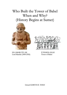Cine a construit Turnul Babel, când și de ce (History Begins at Sumer) - Who Built the Tower of Babel When and Why? (History Begins at Sumer)