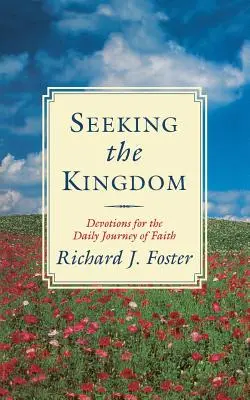 Căutând Împărăția: Devoțiuni pentru călătoria zilnică a credinței - Seeking the Kingdom: Devotions for the Daily Journey of Faith
