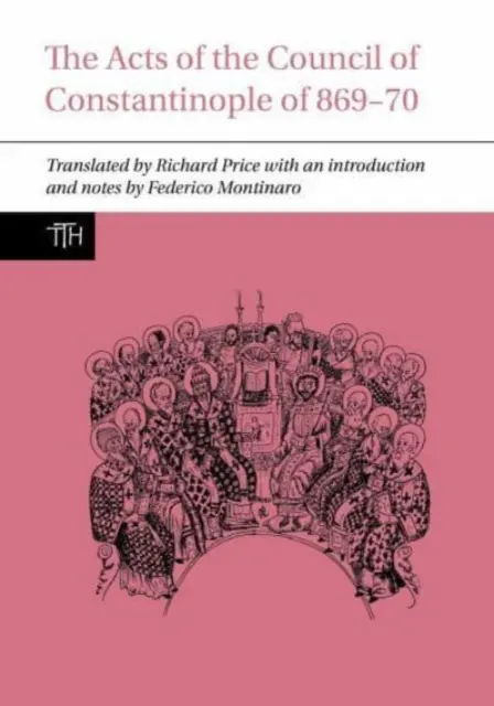 Actele Conciliului de la Constantinopol din 869-70 - Acts of the Council of Constantinople of 869-70