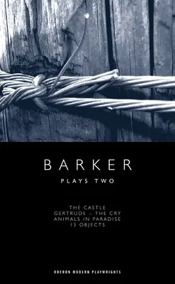 Barker: Două piese - Barker: Plays Two