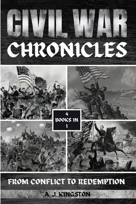 Cronicile războiului civil: De la conflict la răscumpărare - Civil War Chronicles: From Conflict To Redemption