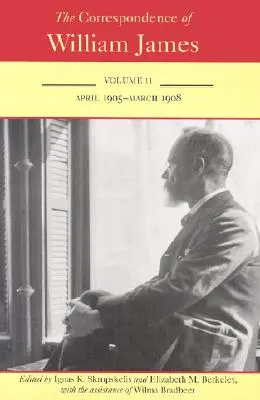Corespondența lui William James: Aprilie 1905 - Martie 1908 - The Correspondence of William James: April 1905-March 1908
