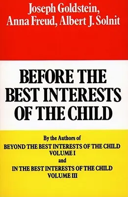 Înaintea interesului superior al copilului (Before the Best Interests of the Child) - Before the Best Interests of the Child
