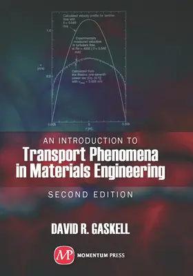 O introducere în fenomenele de transport în ingineria materialelor, ediția a 2-a - An Introduction to Transport Phenomena In Materials Engineering, 2nd edition